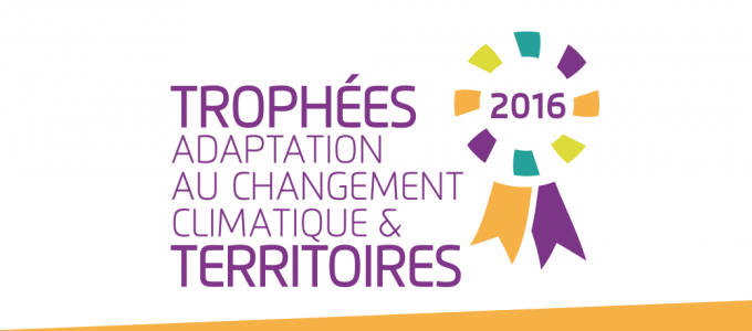 Participez à la seconde édition des « Trophées Adaptation au Changement Climatique & Territoires »